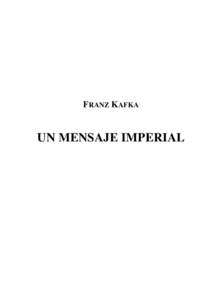 Microsoft Word - Kafka, Franz - Un mensaje imperial.doc