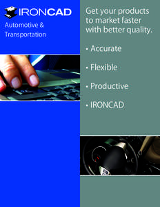 IRONCAD Automotive & Transportation Get your products to market faster