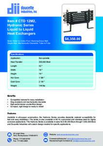 Item # CTD 12M2, Hydronic Series Liquid to Liquid Heat Exchangers Boiler Water to Under-Floor Warming/Snow Melt Single-Wall, Mechanically Cleanable, Tube-in-Tube