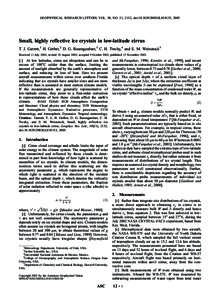 GEOPHYSICAL RESEARCH LETTERS, VOL. 30, NO. 21, 2132, doi:2003GL018153, 2003  Small, highly reflective ice crystals in low-latitude cirrus T. J. Garrett,1 H. Gerber,2 D. G. Baumgardner,3 C. H. Twohy,4 and E. M. We