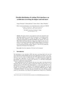 Flexible distribution of existing Web interfaces: an architecture involving developers and end-users Sergio Firmenich1, Gabriela Bosetti1, Gustavo Rossi1, Marco Winckler2 1 LIFIA,  Facultad de Informática, Universidad N
