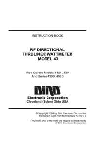 INSTRUCTION BOOK  RF DIRECTIONAL THRULINE® WATTMETER MODEL 43 Also Covers Models 4431, 43P