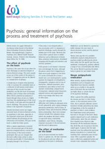 helping families & friends find better ways  Psychosis: general information on the process and treatment of psychosis Edited version of a paper delivered at the Murray Valley branch of the Mental
