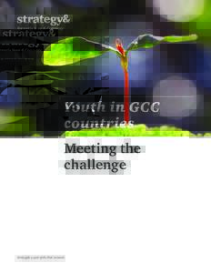 Youth in GCC countries Meeting the challenge  Strategy& is part of the PwC network