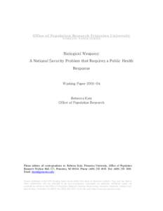 Office of Population Research Princeton University WORKING PAPER SERIES Biological Weapons: A National Security Problem that Requires a Public Health Response