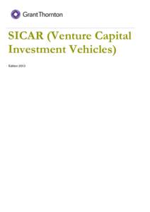 SICAR (Venture Capital Investment Vehicles) Edition 2013 Contents 1 Characteristics of a SICAR