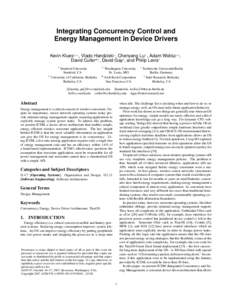 Integrating Concurrency Control and Energy Management in Device Drivers Kevin Klues†∓? , Vlado Handziski? , Chenyang Lu∓ , Adam Wolisz? , David Culler• , David Gay‡ , and Philip Levis† †