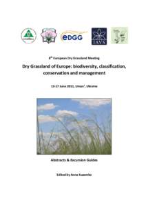 8th European Dry Grassland Meeting  Dry Grassland of Europe: biodiversity, classification, conservation and managementJune 2011, Ym`n’, Ykq`ine