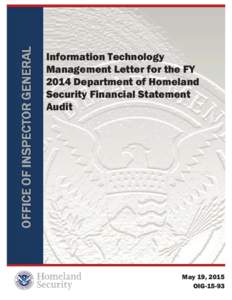 Information Technology Management Letter for the FY 2014 Department of Homeland Security Financial Statement Audit