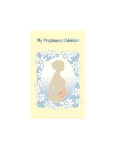 This Calendar Belongs To ________________________________________________ (your name here) What to take to your prenatal appointments: