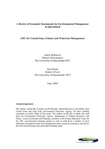 A Review of Economic Instruments for Environmental Management in Queensland CRC for Coastal Zone, Estuary and Waterway Management  Jackie Robinson