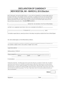 DECLARATION OF CANDIDACY NEW BOSTON, NH - MARCH 8, 2016 Election 669:19 Nomination: Non-partisan Ballot System. In a town which has adopted the non-partisan ballot system as provided in RSA 669:13, all candidates shall f