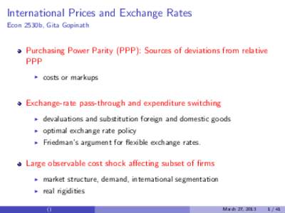 International Prices and Exchange Rates Econ 2530b, Gita Gopinath Purchasing Power Parity (PPP): Sources of deviations from relative PPP I