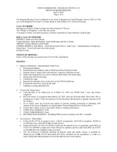 TOWN OF BRIGHTON - FRANKLIN COUNTY, NY REGULAR BOARD MEETING April 9, 2015 Page 1 of 6 The Regular Meeting of the Town Board of the Town of Brighton was held Thursday, April 9, 2015, at 7:00 p.m. at the Brighton Town Hal