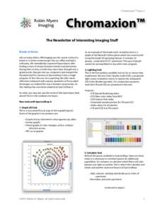 Chromaxion™ Issue 3  Chromaxion™ The Newsletter of Interesting Imaging Stuﬀ Break-in News Like so many others, RM Imaging was the recent victim of a