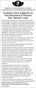 Department of Justice, Equality and Law Reform An Roinn Dlí agus Cirt, Comhionannais agus Athchóirithe Dlí European Court Judgment on Free Movement of Persons (the 