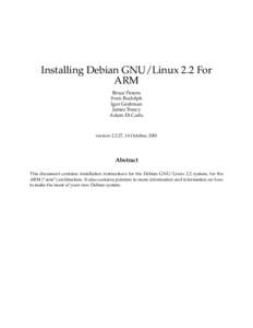 Installing Debian GNU/Linux 2.2 For ARM Bruce Perens Sven Rudolph Igor Grobman James Treacy