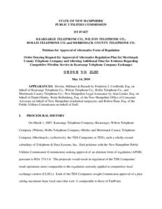 STATE OF NEW HAMPSHIRE PUBLIC UTILITIES COMMISSION DT[removed]KEARSARGE TELEPHONE CO., WILTON TELEPHONE CO., HOLLIS TELEPHONE CO. and MERRIMACK COUNTY TELEPHONE CO. Petitions for Approval of Alternative Form of Regulation