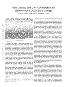 1  Joint Latency and Cost Optimization for Erasure-coded Data Center Storage  arXiv:1404.4975v2 [cs.DC] 5 Aug 2014