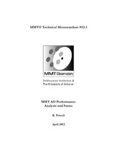 MMTO Technical Memorandum #12-1  MMT AO Performance: Analysis and Status K. Powell April 2012