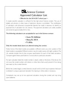 UIL Science Contest Approved Calculator List ~ Effective for theschool year ~ A simple scientific calculator is sufficient for the high school Science contest. The use of tablets, cell phones or other types of