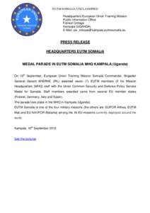 EUTM SOMALIA UNCLASSIFIED Headquarters European Union Training Mission Public Information Office Forrest Cottage Kampala (UGANDA) E-Mail: [removed]