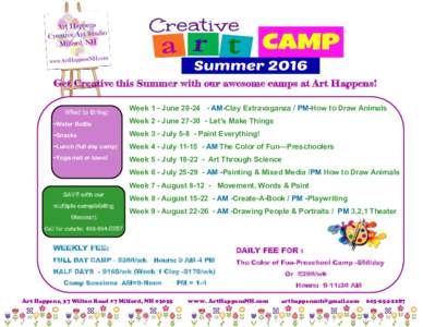 Get Creative this Summer with our awesome camps at Art Happens! What to Bring: Week 1 - JuneAM-Clay Extravaganza / PM-How to Draw Animals  ~Water Bottle