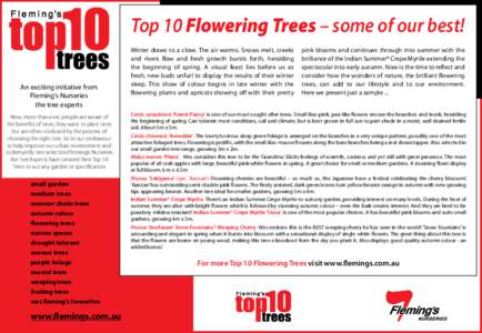 Top 10 Flowering Trees – some of our best! An exciting initiative from Fleming’s Nurseries the tree experts Now, more than ever, people are aware of the benefits of trees; they want to plant trees