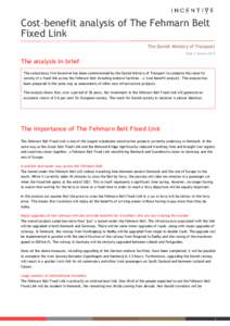 Cost–benefit analysis of The Fehmarn Belt Fixed Link The Danish Ministry of Transport Date: 5 JanuaryThe analysis in brief