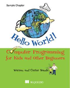 Hello World! Computer Programming for Kids and Other Beginners by Warren Sande and Carter Sande