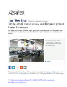 From http://www.csmonitor.com/Business/The-Bite[removed]To-cut-food-waste-costsWashington-prison-turns-to-worms  ecological research and conserve biodiversity and reduce the environmental, economic, and human costs of