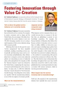 COVER STORY  Fostering Innovation through Value Co-Creation Dr. Yoshinori Fujikawa is an associate professor at the Graduate School of International Corporate Strategy at Hitotsubashi University. The Japan
