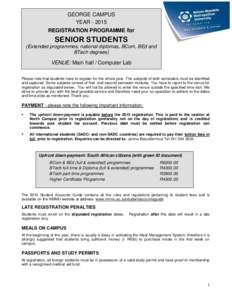 GEORGE CAMPUS YEARREGISTRATION PROGRAMME for SENIOR STUDENTS (Extended programmes, national diplomas, BCom, BEd and