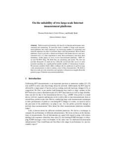 On the suitability of two large-scale Internet measurement platforms Thomas Holterbach, Cristel Pelsser, and Randy Bush Internet Initiative Japan  Abstract. Both research and industry rely heavily on Internet performance