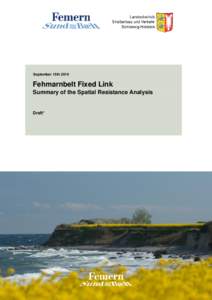 September 15thFehmarnbelt Fixed Link Summary of the Spatial Resistance Analysis  Draft*