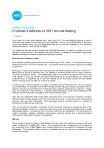 MARKET RELEASE  Chairman’s Address for 2011 Annual Meeting 21 July 2011 Once again, it is with great pleasure that I open Xero’s 2011 Annual Meeting following a year of continued rapid growth and achievement of key m
