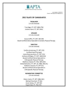 Last Updated: Contact:  2017 SLATE OF CANDIDATES TREASURER (1 to be elected)