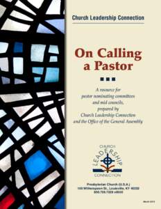 Church Leadership Connection  On Calling a Pastor A resource for pastor nominating committees