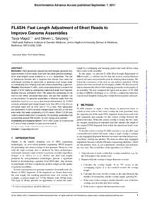 Bioinformatics Advance Access published September 7, 2011  FLASH: Fast Length Adjustment of Short Reads to Improve Genome Assemblies Tanja Magoˇc 1,∗ and Steven L. Salzberg 1