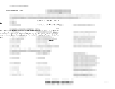 Senior Years Family Studies  Acknowledgements Manitoba Education, Citizenship and Youth gratefully acknowledges the contributions of the following individuals in the development of Senior Years Family Studies: Manitoba C