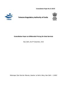 Consultation Paper NoTelecom Regulatory Authority of India Telecom R  Consultation Paper on Differential Pricing for Data Services