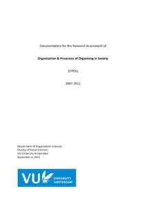 Documentation for the Research Assessment of  Organization & Processes of Organizing in Society (OPOS)