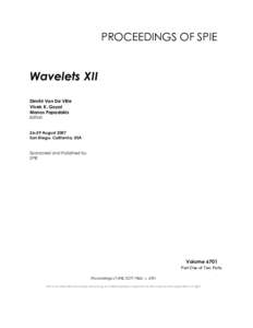PROCEEDINGS OF SPIE  Wavelets XII Dimitri Van De Ville Vivek K. Goyal Manos Papadakis