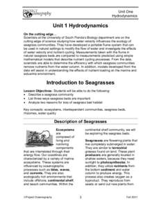 Unit One Hydrodynamics Unit 1 Hydrodynamics On the cutting edge… Scientists at the University of South Florida’s Biology department are on the