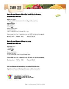 East Providence Middle and High School Breakfast Menu Select 1 hot choice: 1. English Muffin Breakfast Sandwich with Ham, Egg and Cheese (2 items) OR Select one choice: