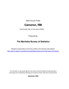 2006 Census Profile  Cameron, RM Data Quality Flag* for this area is[removed]Produced by: