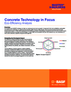 Concrete Technology in Focus Eco-Efficiency Analysis Overview An important part of BASF’s strategy is to help our customers to be more successful. In response to the many profitability, sustainability and performance c