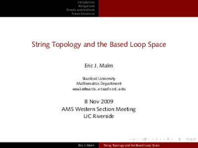 Introduction Background Results and Methods Future Directions  String Topology and the Based Loop Space