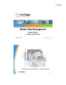 Business / Master data management / Master data / Microsoft SQL Server Master Data Services / Data warehouse / Data quality / Enterprise resource planning / Reference data / SAP NetWeaver Master Data Management / Data management / Information / Data
