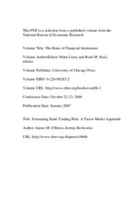 This PDF is a selection from a published volume from the National Bureau of Economic Research Volume Title: The Risks of Financial Institutions Volume Author/Editor: Mark Carey and René M. Stulz, editors